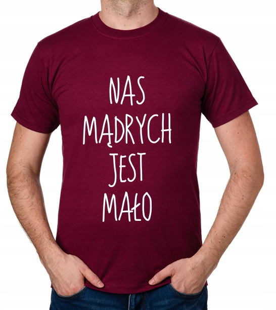 

koszulka Nas Mądrych Jest Mało prezent