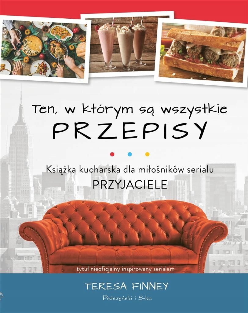 TEN, W KTÓRYM SĄ WSZYSTKIE PRZEPISY TERESA FINNEY, BARBARA ROTTER