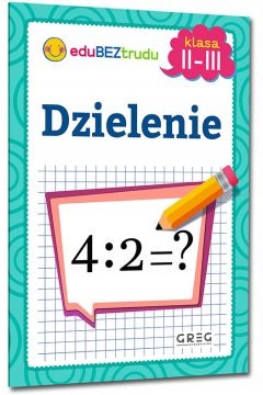Dzielenie. Klasy 2-3. Greg