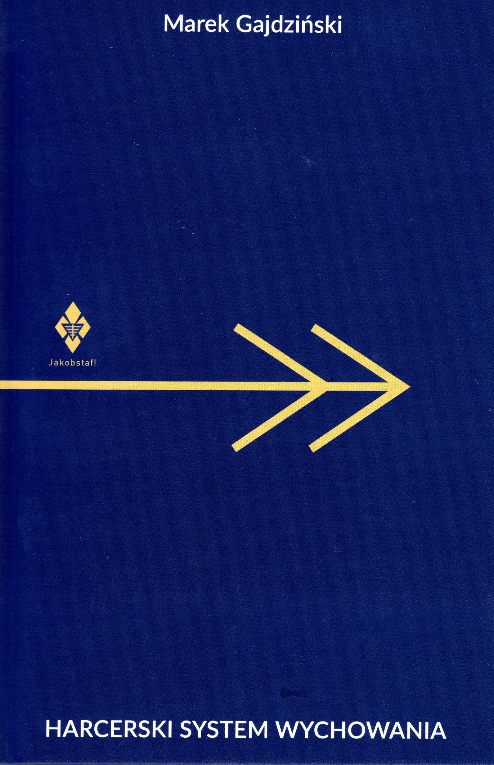 Harcerski System Wychowania M. Gajdziński NOWOŚĆ