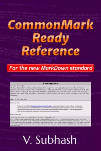 Subhash, V. CommonMark Ready Reference: MarkDown tutorial and hacks for aut