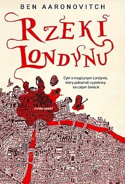 Rzeki Londynu. Ben Aaronovitch