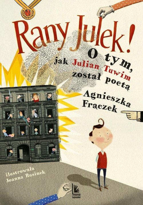 

Rany Julek O Tym, Jak Julian Tuwim Został Poetą