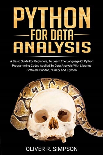 SIMPSON, OLIVER R. PYTHON FOR DATA ANALYSIS: A Basic Guide For Beginners, T