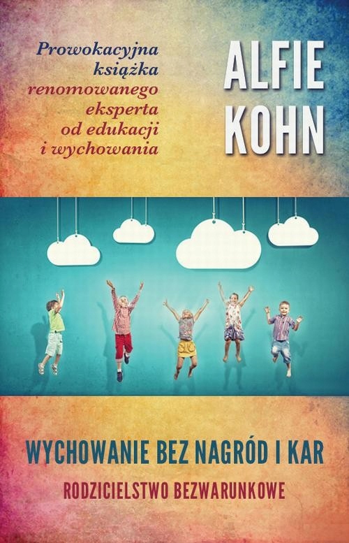 Wychowanie bez nagród i kar - Alfie Kohn | Ebook