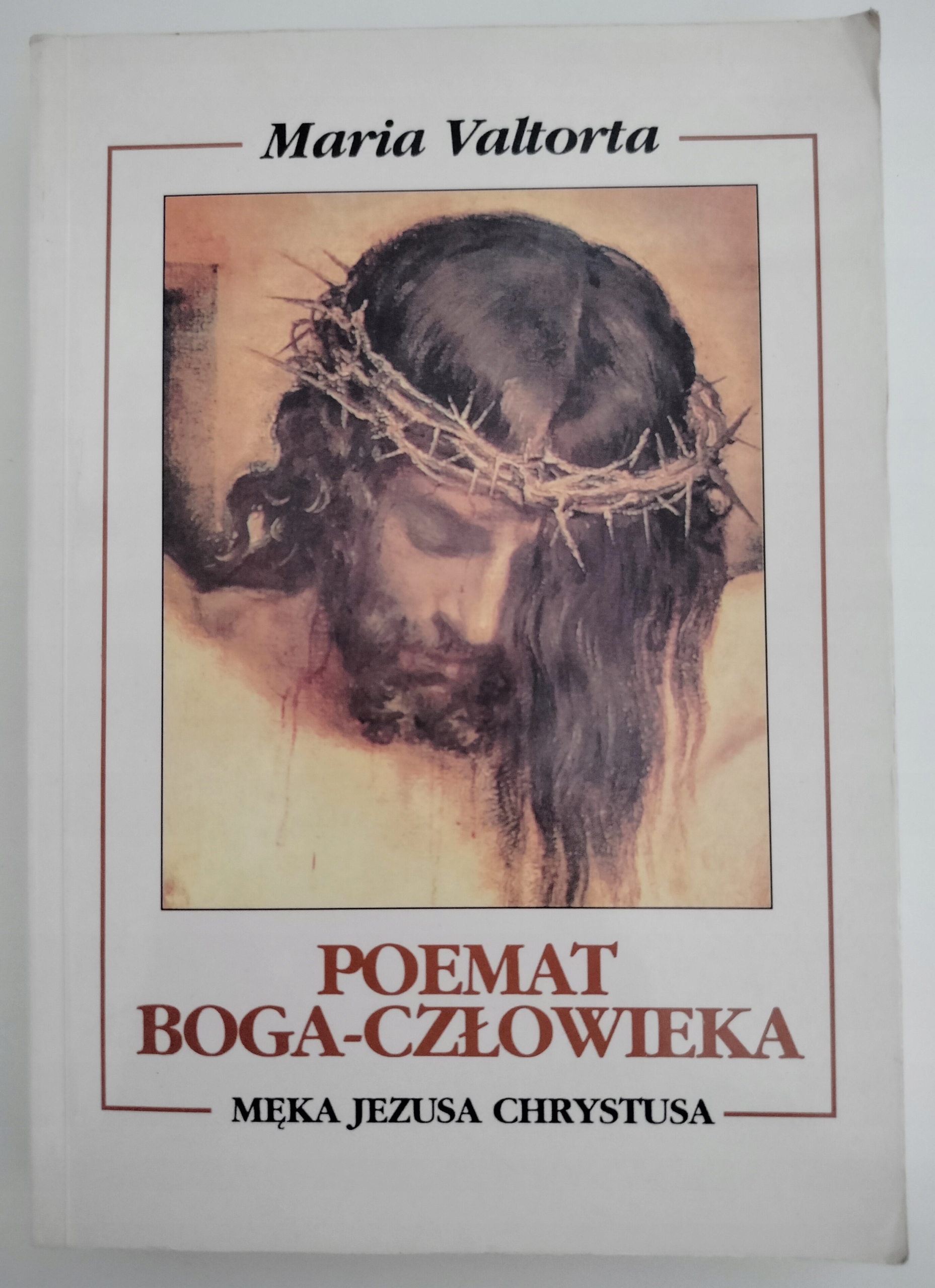 POEMAT BOGA-CZŁOWIEKA , MĘKA JEZUSA CHRYSTUSA - VALTORTA