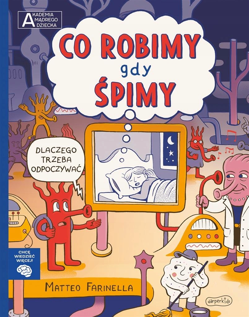 

Akademia Mądrego Dziecka. Co Robimy Gdy Śpimy