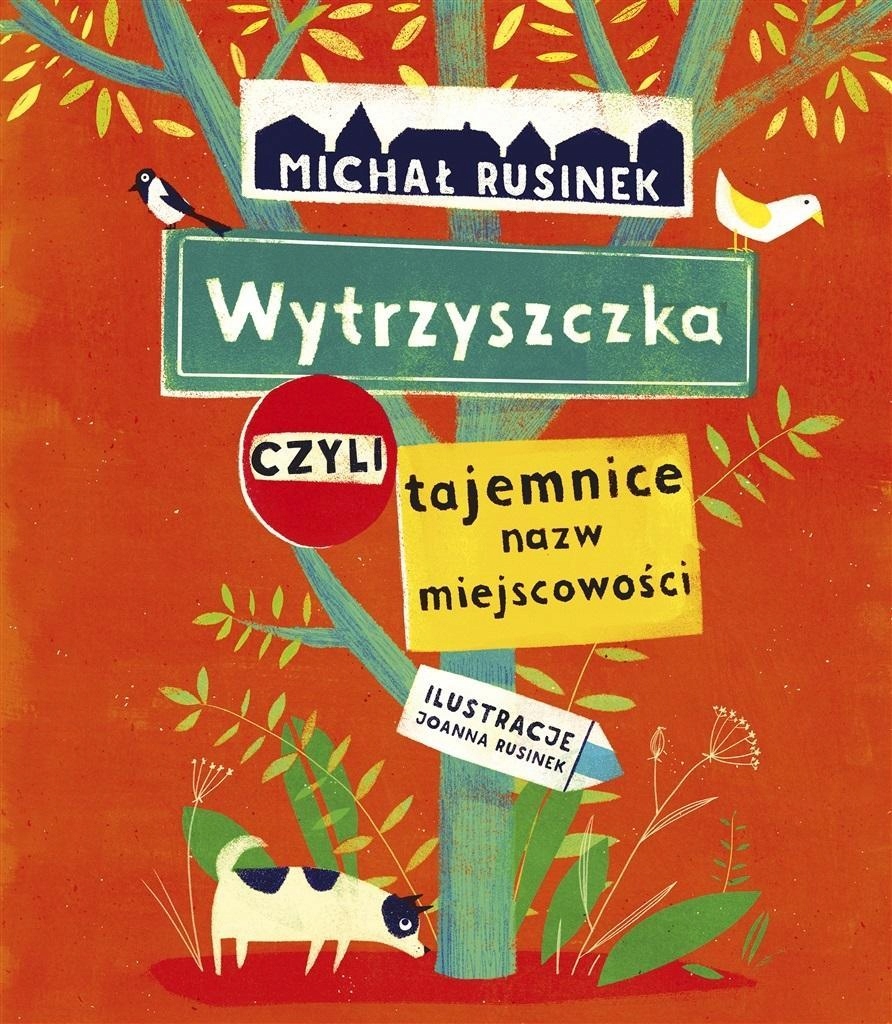 WYTRZYSZCZKA, CZYLI TAJEMNICE NAZW MIEJSCOWOŚCI