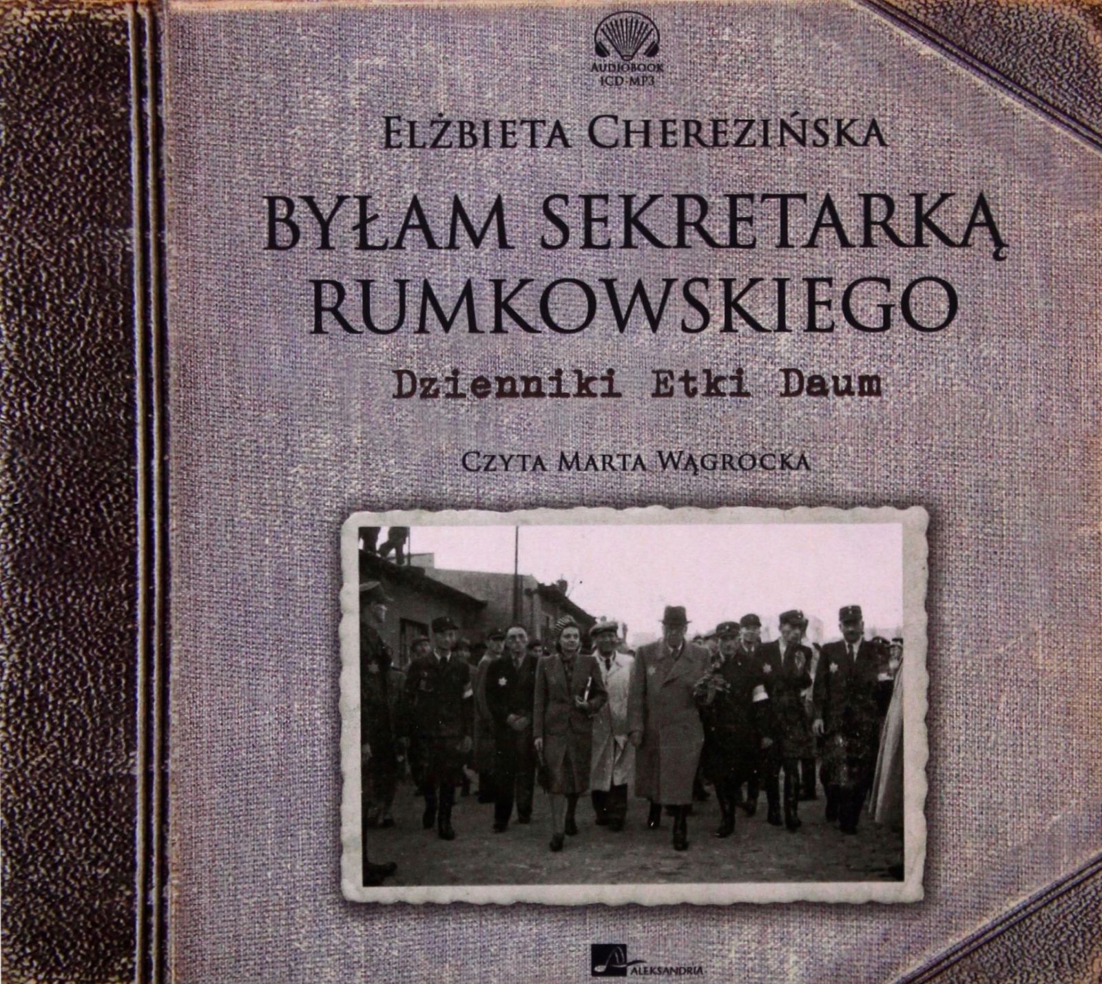 BYŁAM SEKRETARKĄ RUMKOWSKIEGO - ELŻBIETA CHEREZIŃS