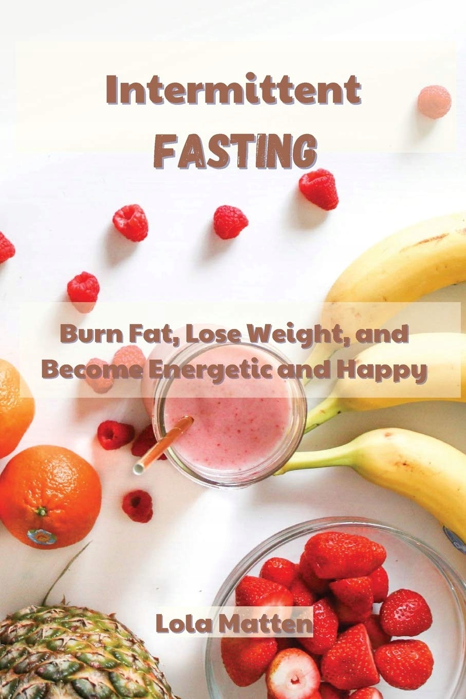 Intermittent Fasting by Lola Matten