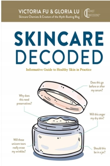 Skincare Decoded: Informative Guide to Healthy