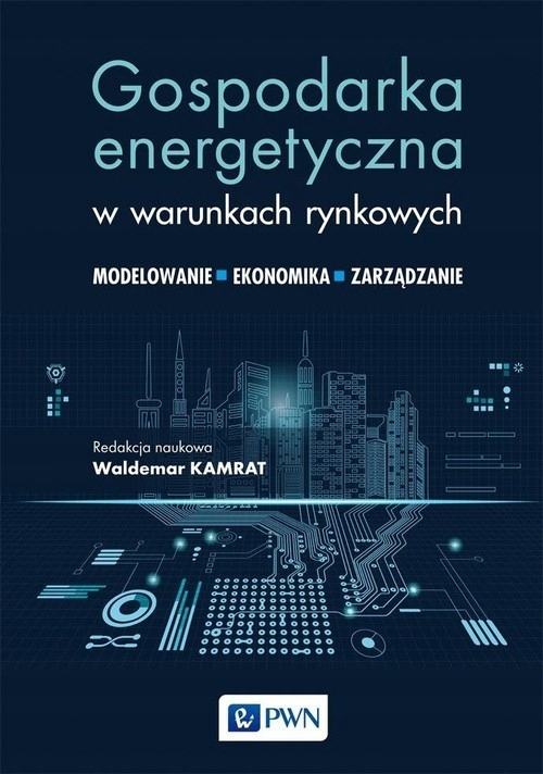 

Gospodarka energetyczna w warunkach rynkowych