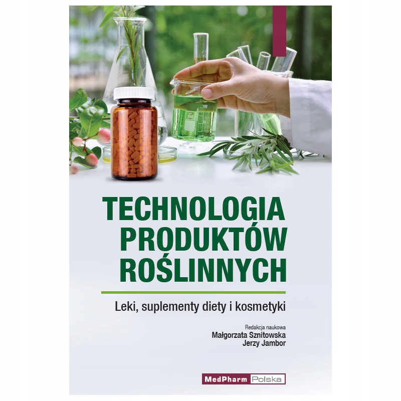 

Technologia Produktów Roślinnych. Leki, Suplementy