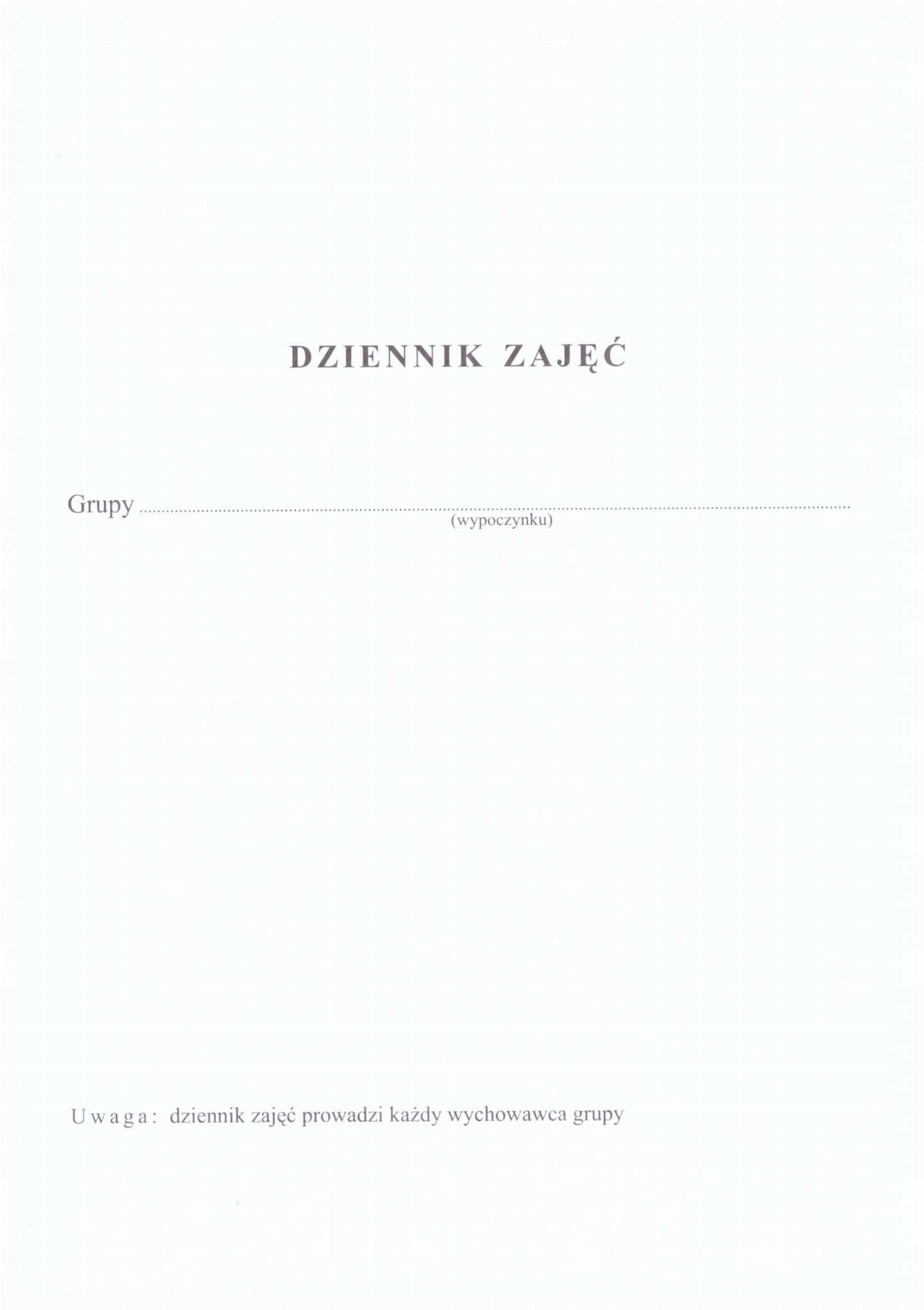 

Dziennik Zajęć Wypoczynku Grupowego Na Kolonie
