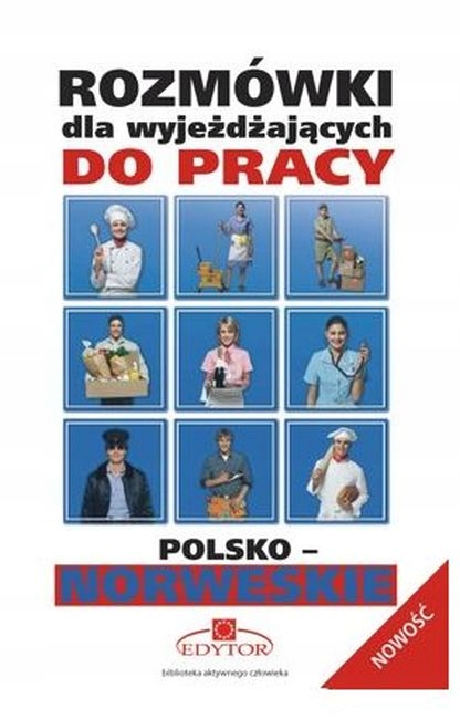 ROZMÓWKI NORWESKIE DLA WYJEŻDŻAJĄCYCH DO PRACY