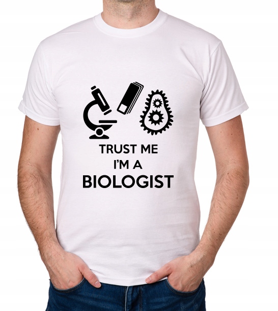 

koszulka Trust Me I'M A Biologist prezent
