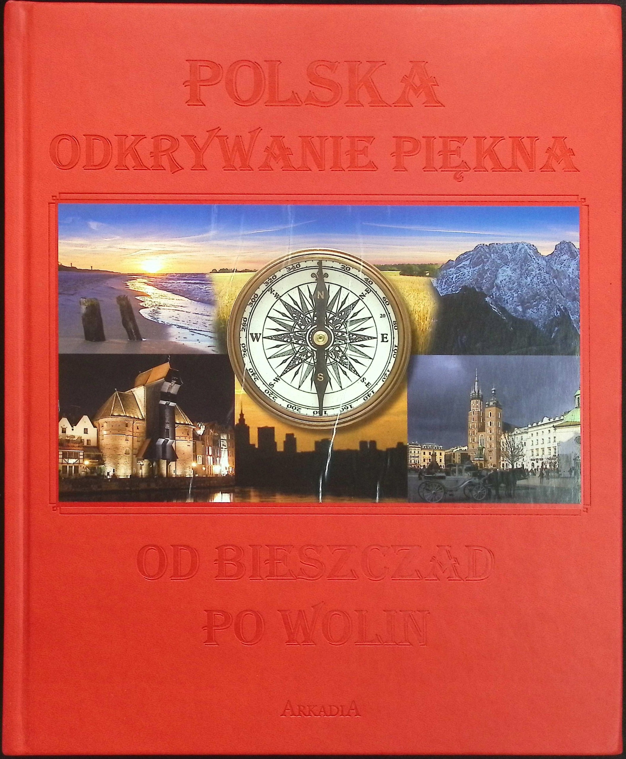 Polska odkrywanie piękna od Bieszczad po Wolin