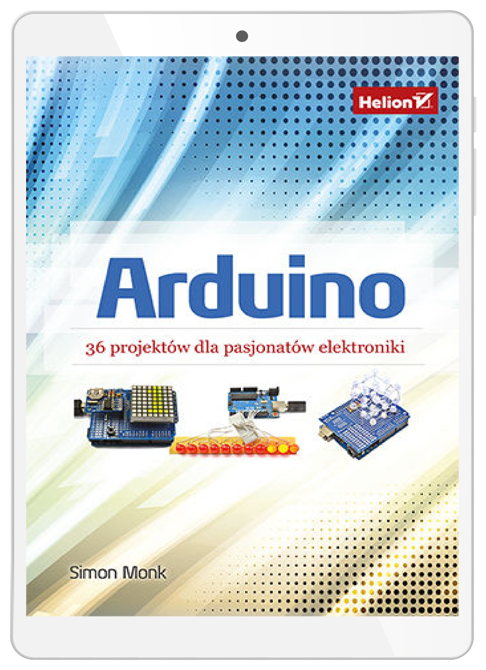 Arduino. 36 projektów dla pasjonatów
