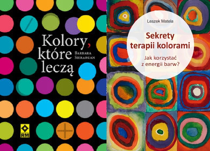które leczą Sekrety terapii kolorami