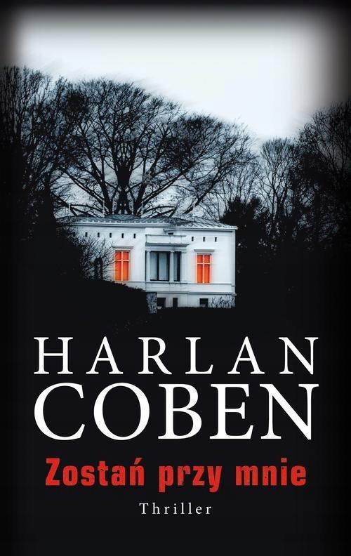 Zostań Przy Mnie Harlan Coben
