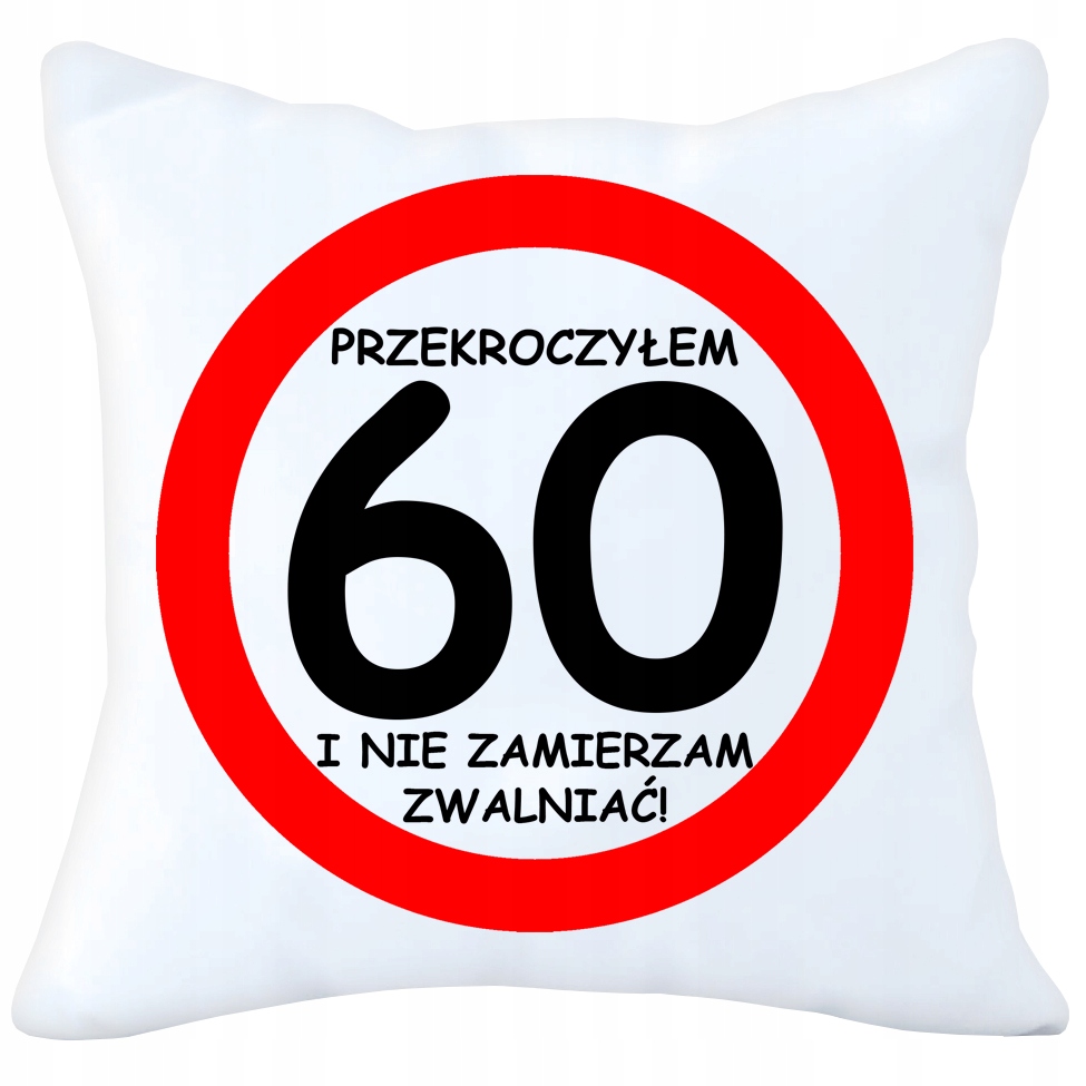

Poduszka 40x40 Urodziny 60 Sześćdziesiątkę
