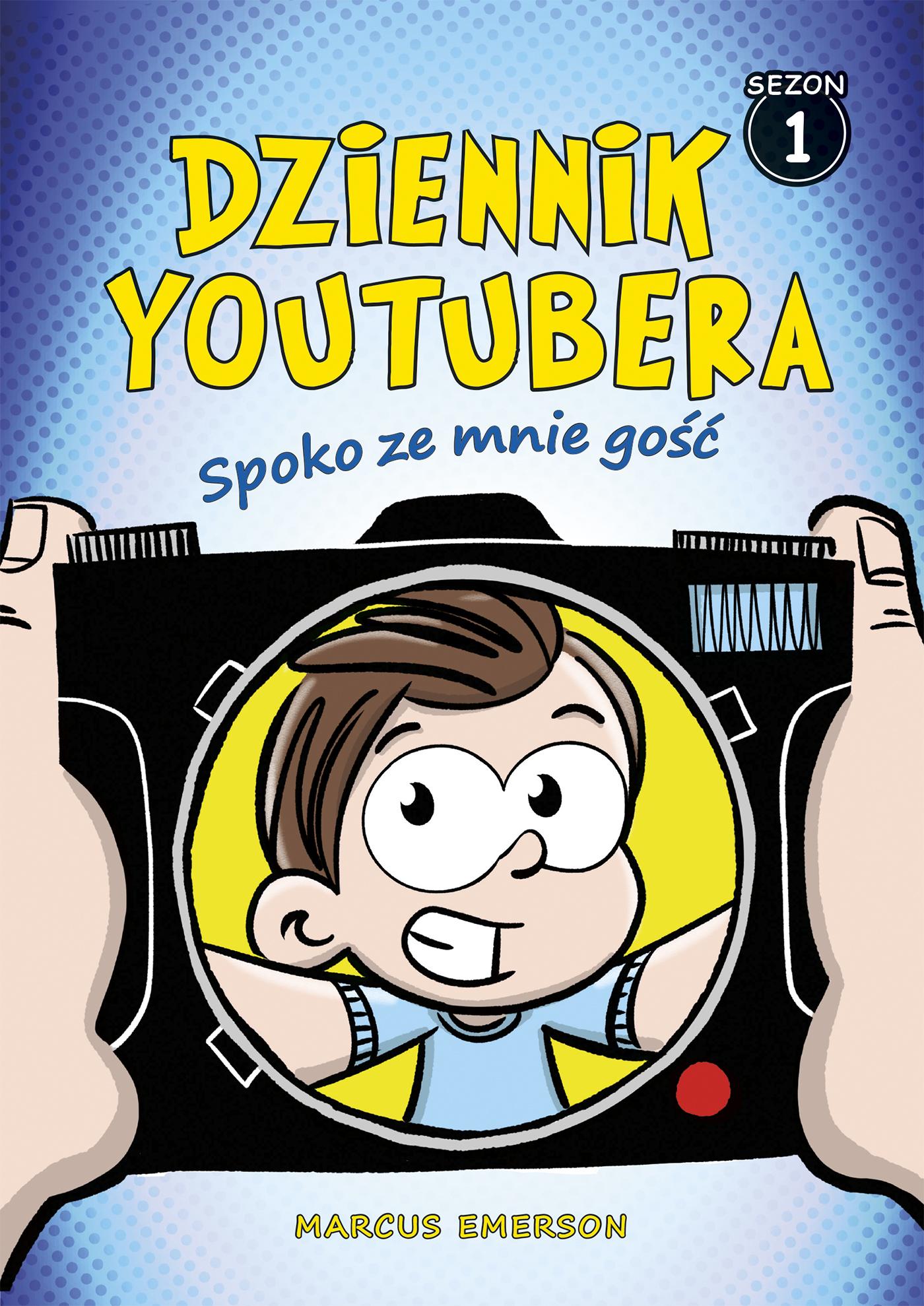 

Spoko Ze Mnie Gość. Dziennik Youtubera. Tom 1