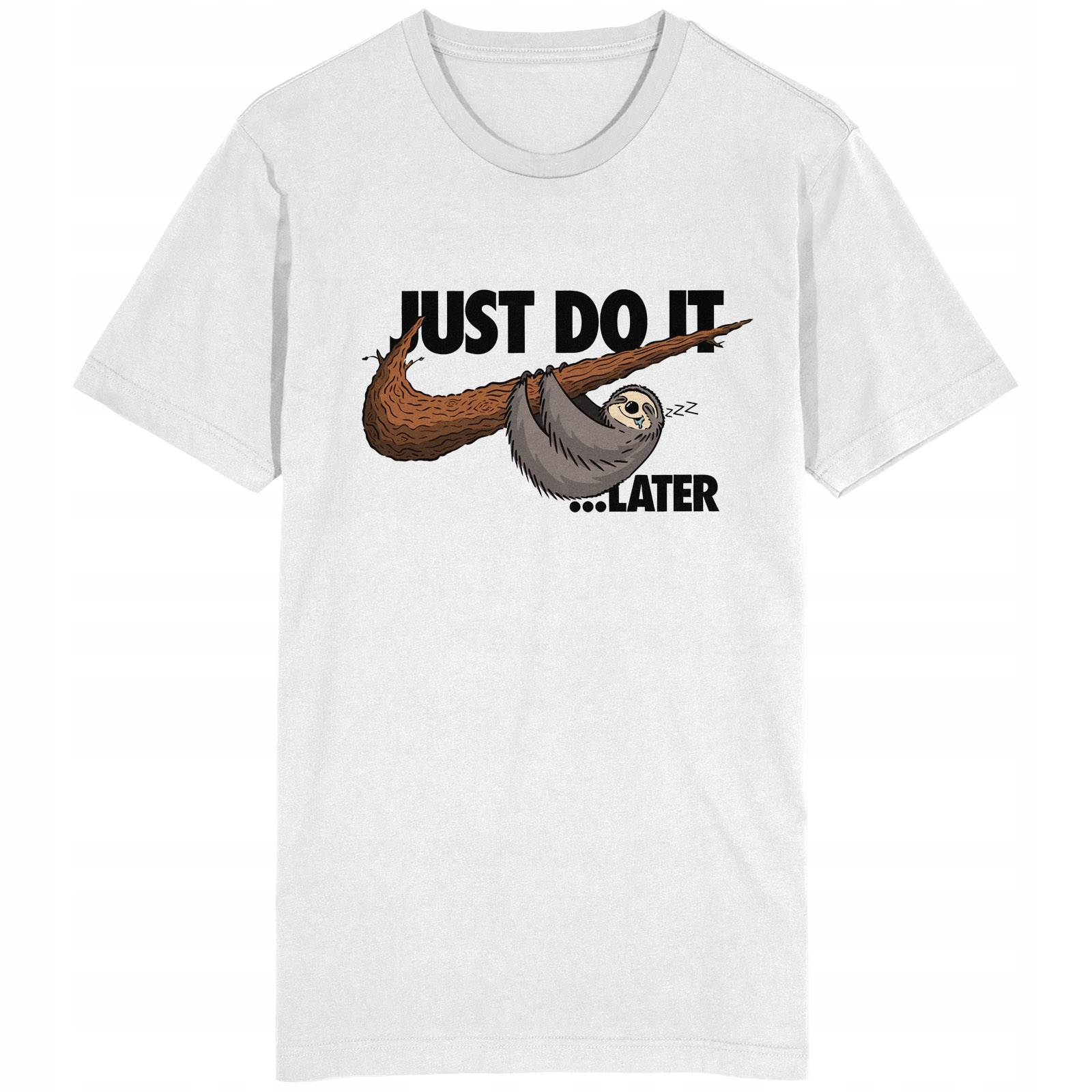 

Just Do It Later Koszulka Leniwiec Leniuch Parodia