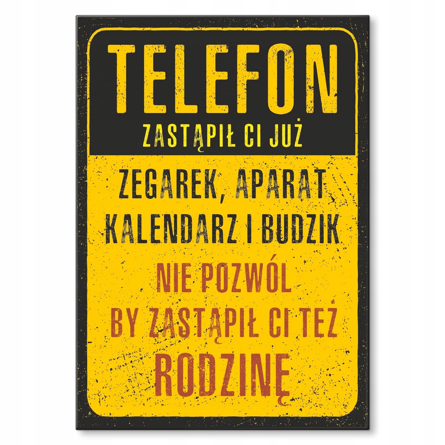 Kovový plakát Telefon nahrazuje život Štítek Plech 30 x 42 cm Dárek