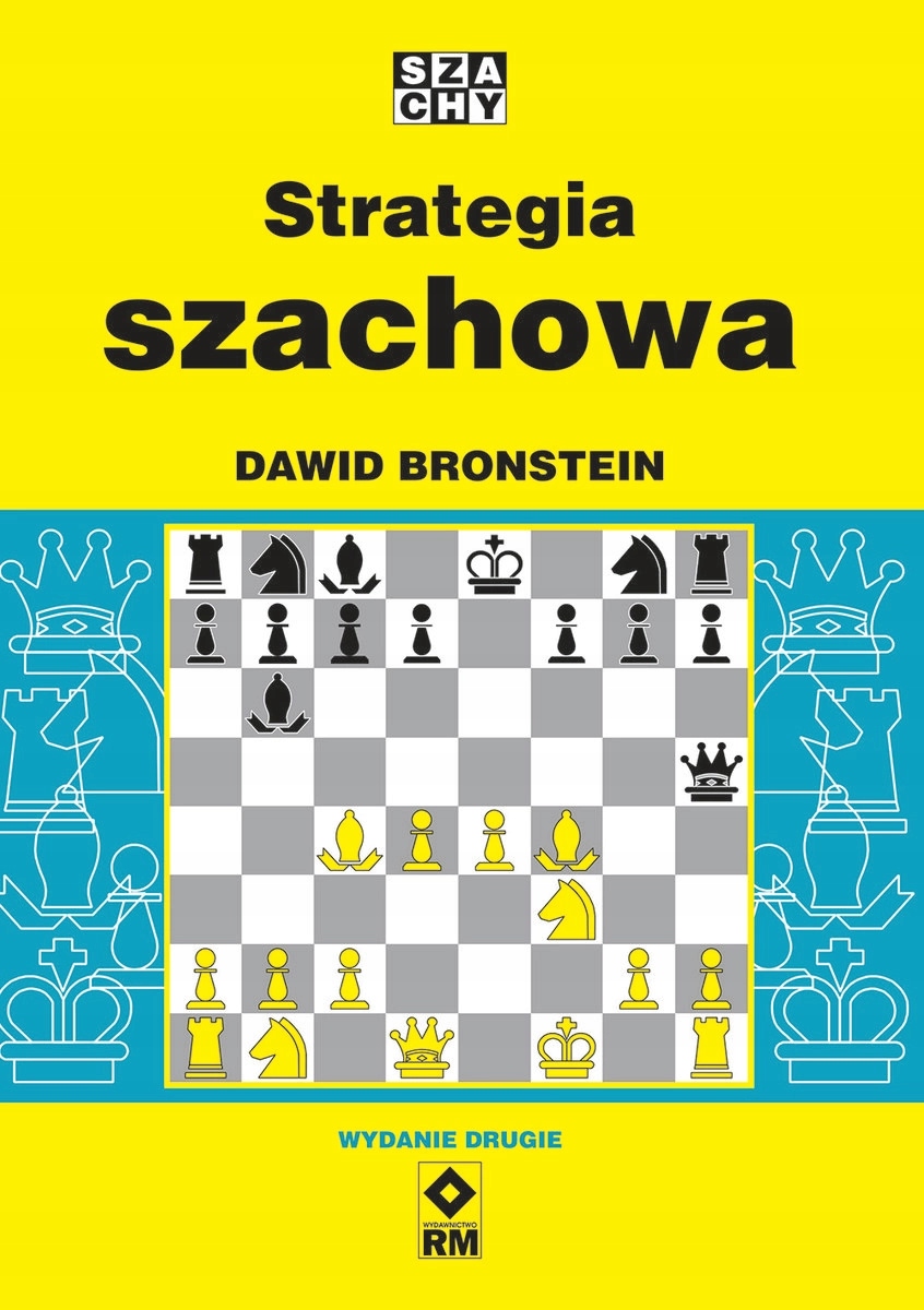 

Strategia Szachowa wyd. II Dawid Bronstein