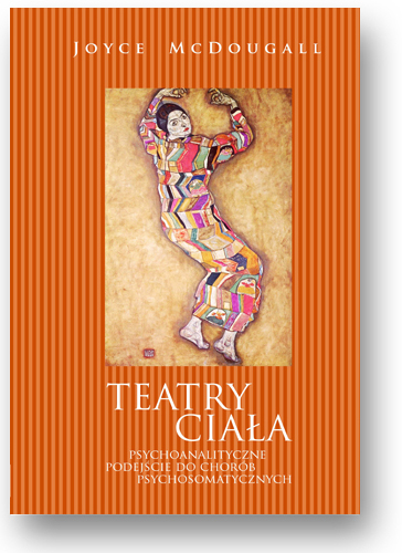 

Teatry Ciała Psychoanalityczne Podejście Do Chor.