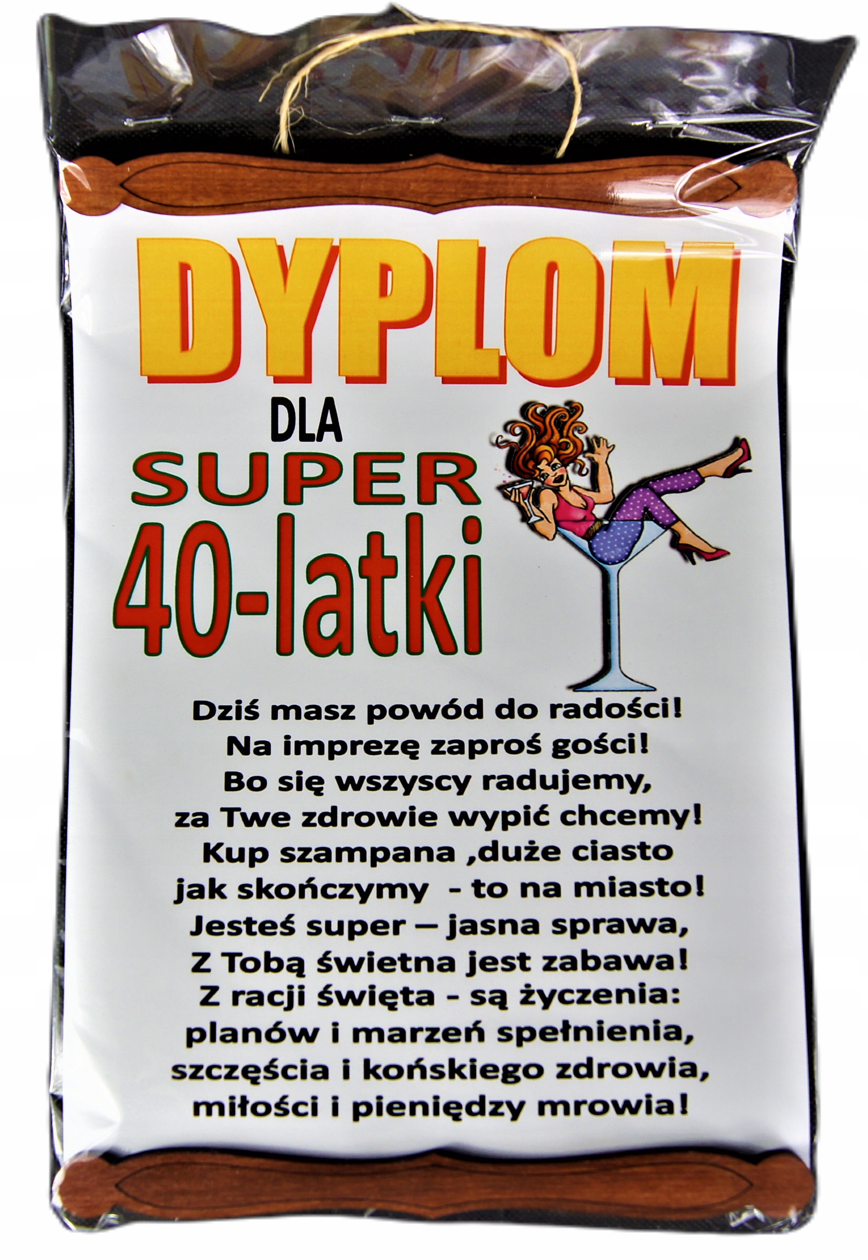 

Śmieszny Dyplom na 40 Urodziny dla Kobiety