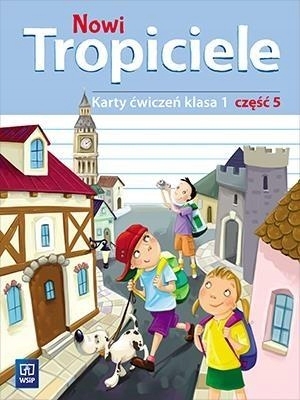 

Nowi Tropiciele. Karty ćwiczeń. Klasa 1. Część 5.