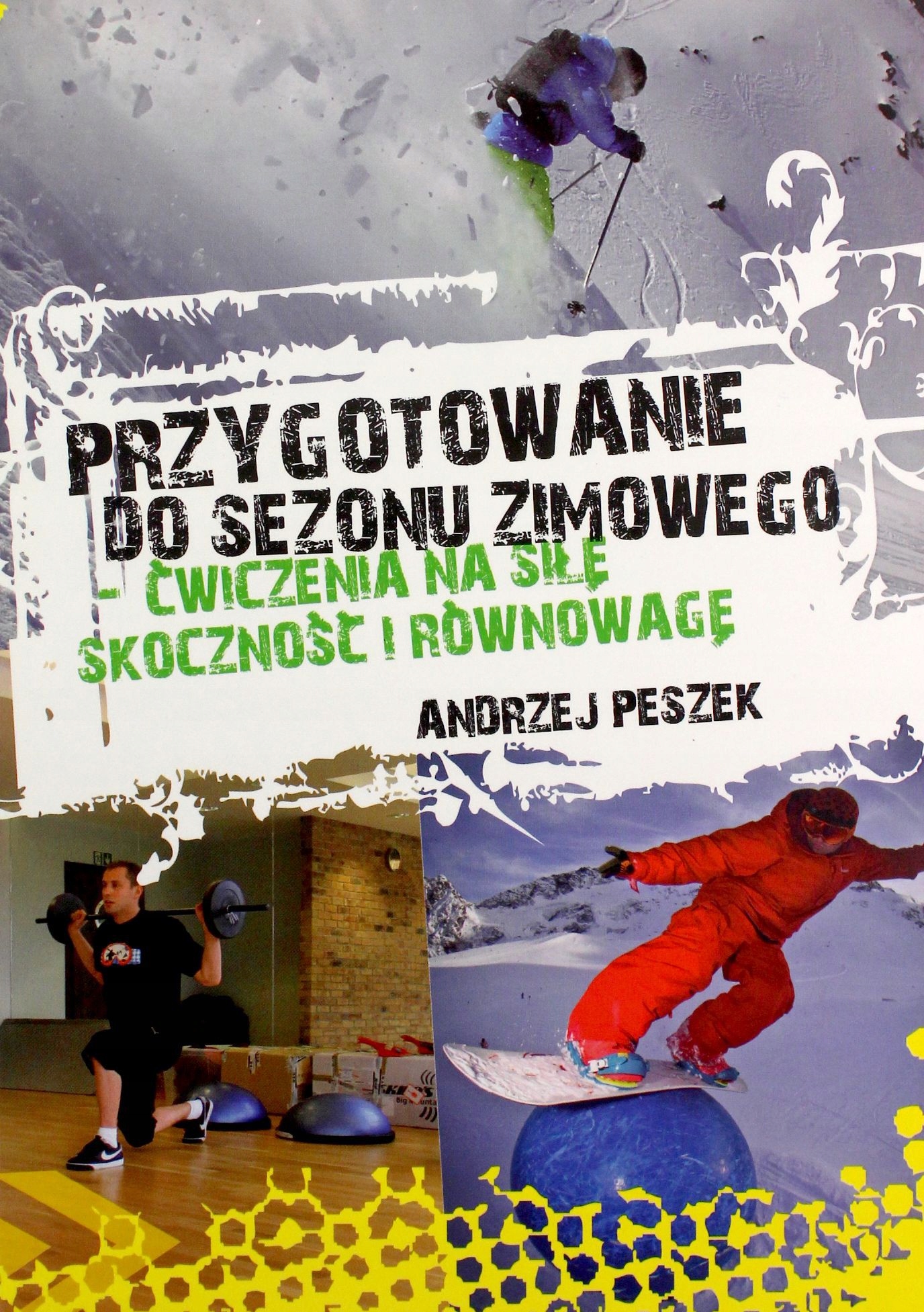 PRZYGOTOWANIE DO SEZONU ZIMOWEGO-ĆWICZENIA NA SIŁĘ