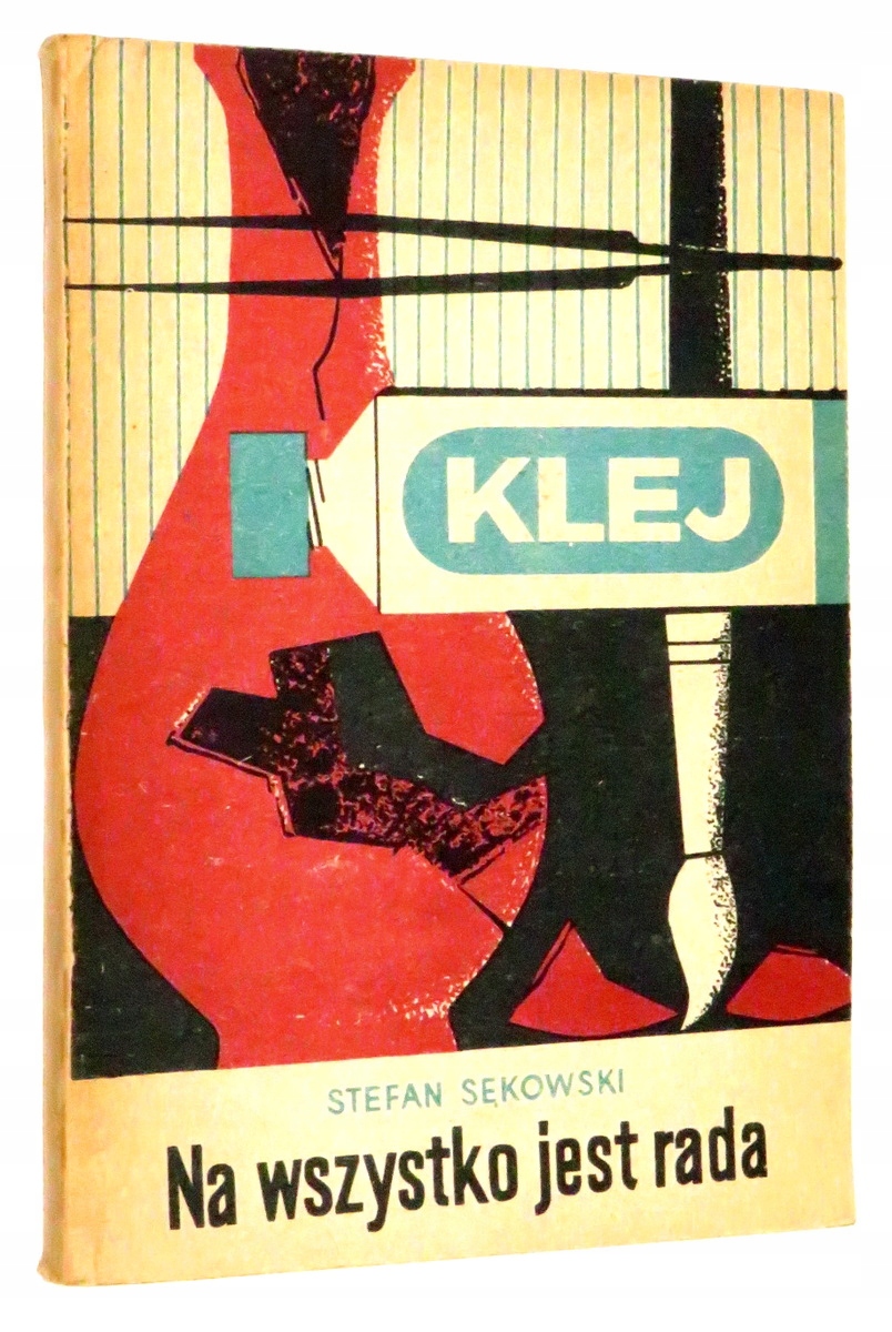 Stefan Sękowski NA WSZYSTKO jest RADA: Klej [wyd.I 1965]