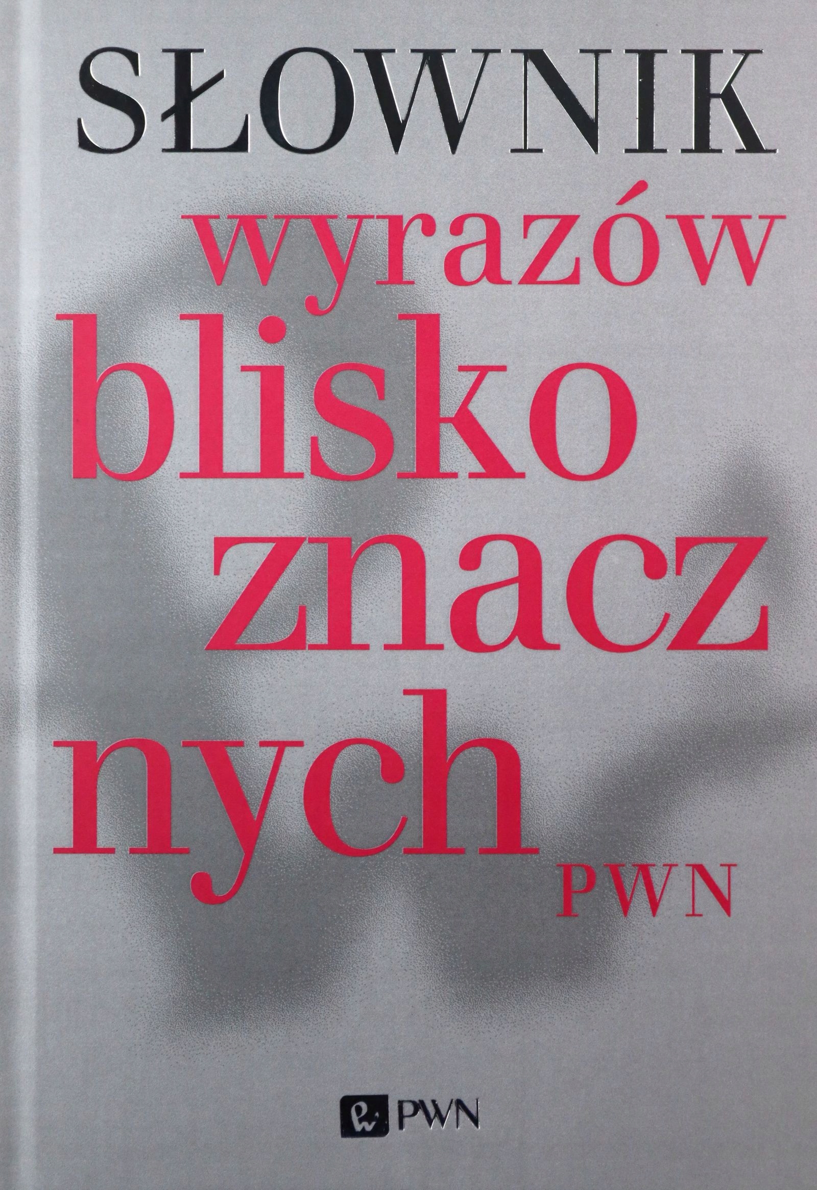 

Słownik Wyrazów Bliskoznacznych PWN+CD/TW/WYD.1/