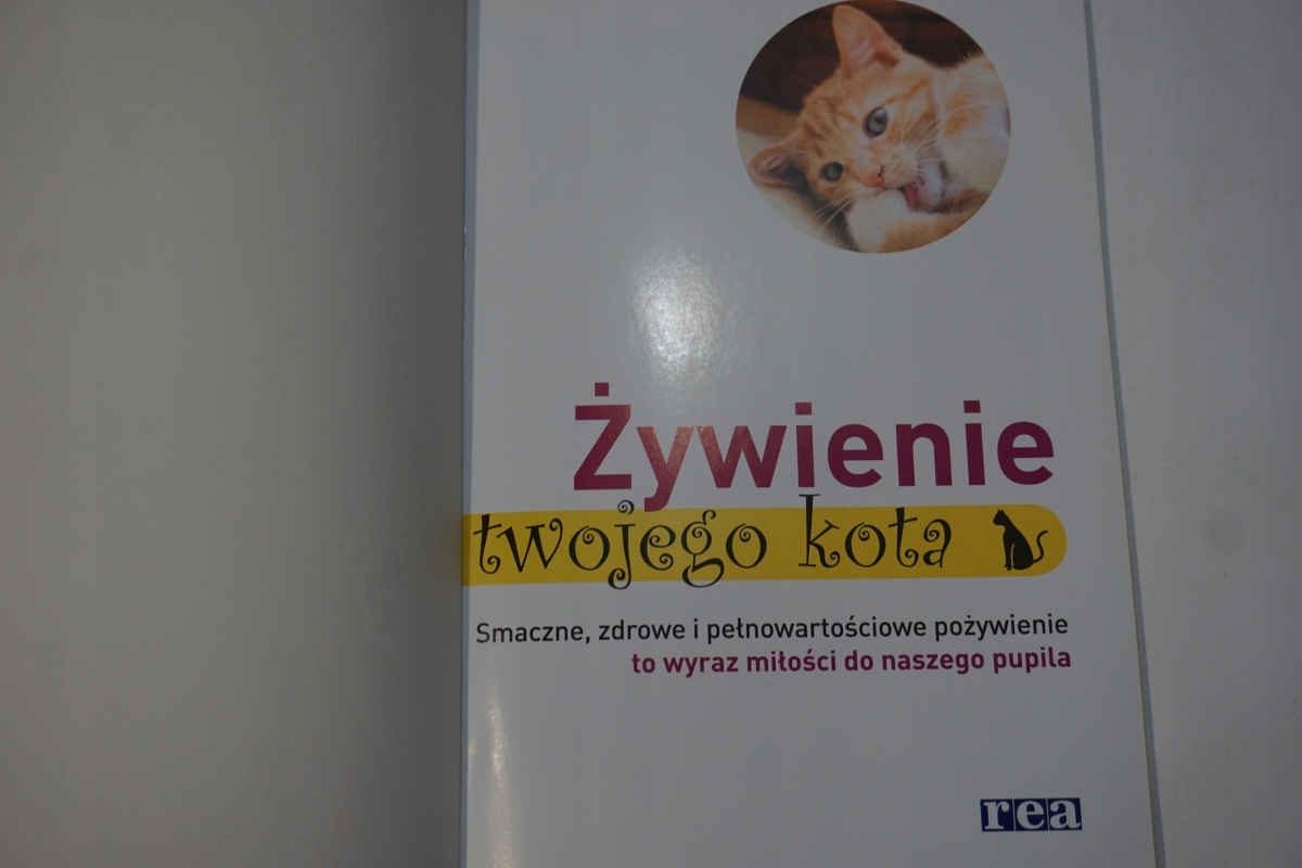 ŻYWIENIE TWOJEGO KOTA Autor Praca zbiorowa