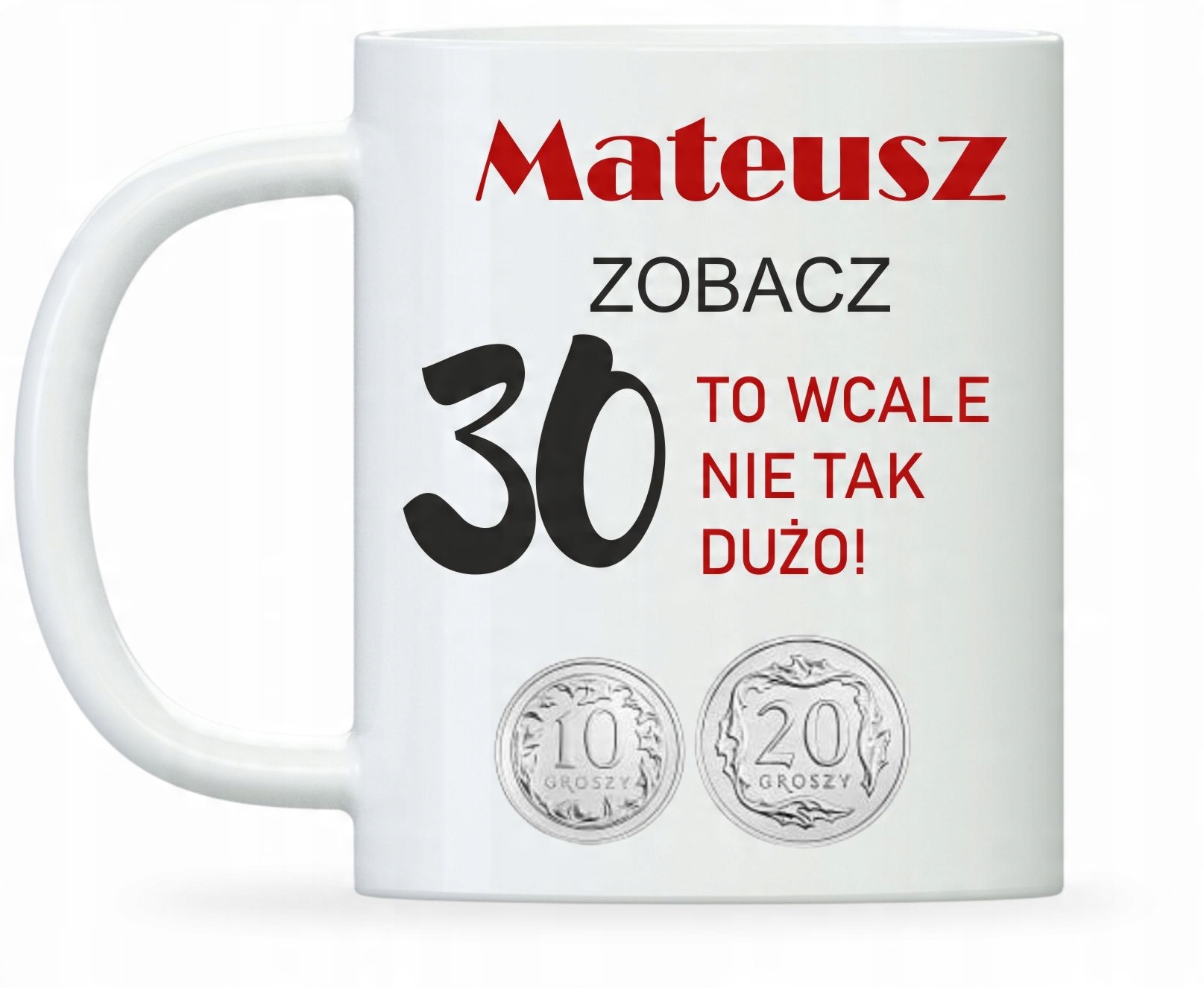 

Kubek na 30 urodziny, na trzydziestkę
