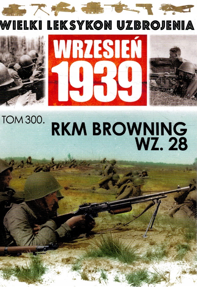 Wielki leksykon uzbrojenia 300 RKM Browning WZ. 28