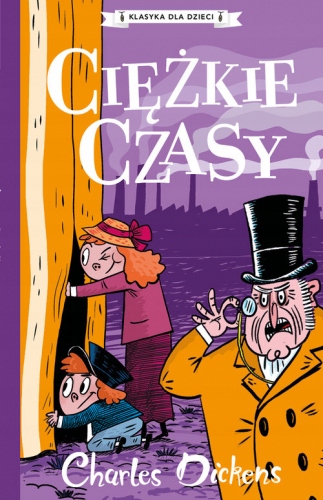Klasyka dla dzieci Tom 8 Ciężkie czasy Charles D