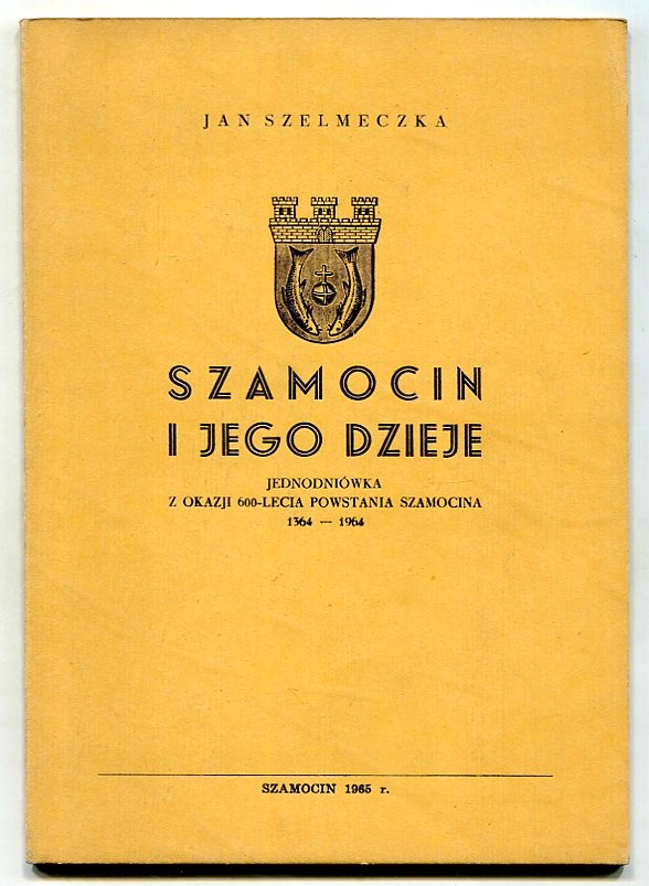 SZAMOCIN :: opis - historia - informator : 1965 rok
