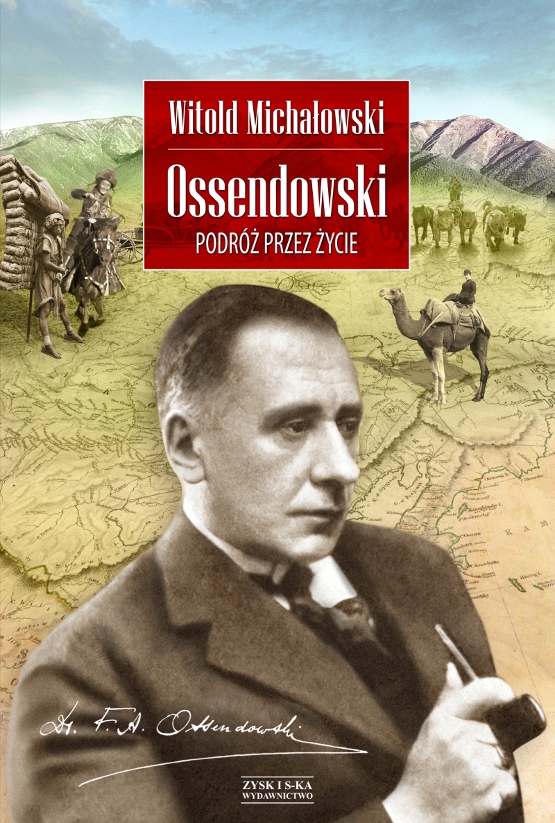 

Ossendowski Podróż Przez Życie Witold Michałowsk..