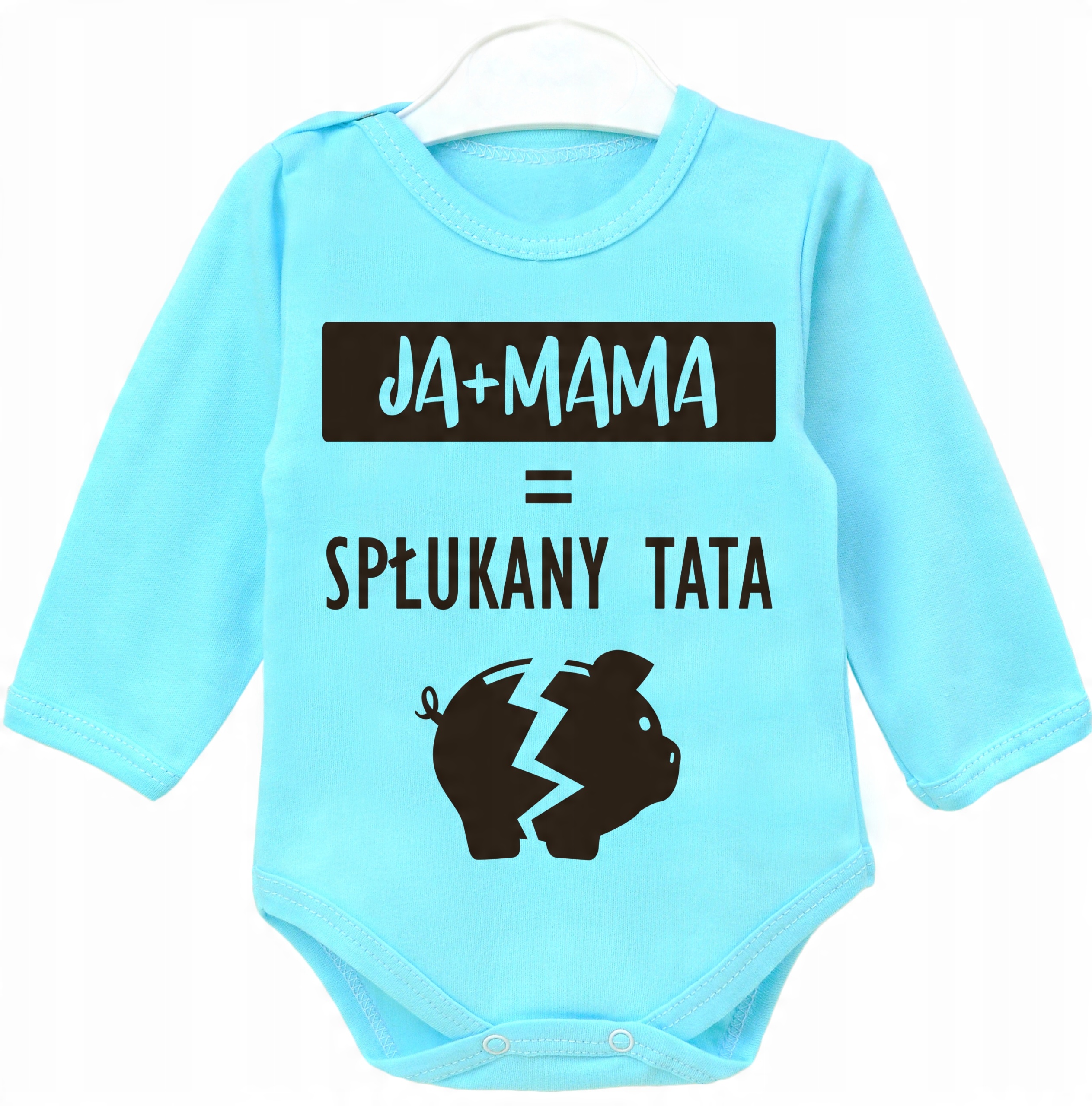 

Body napisy Ja + Mama = Spłukany Tata r. 80