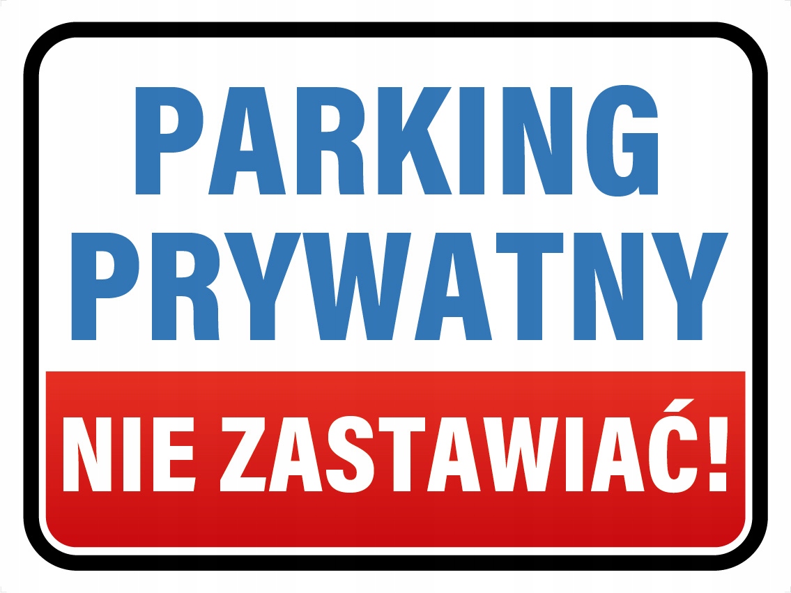 

Tabliczka 20x30 Parking Prywatny nie zastawiać