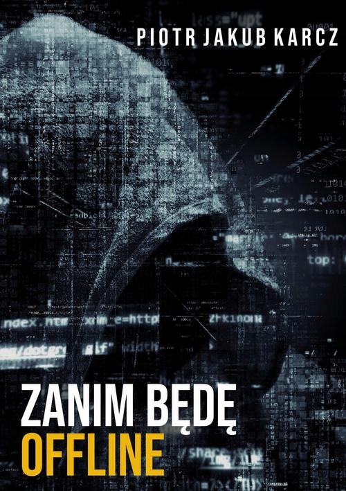 Ebook | Zanim będę offline - Piotr Jakub Karcz