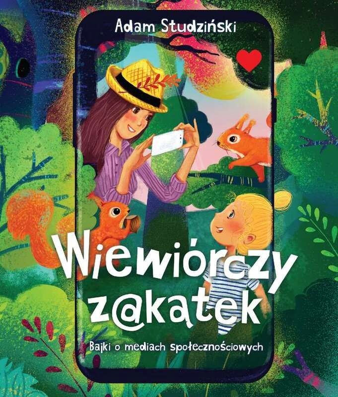 Wiewiórczy Zakątek Bajki O Mediach Społecznościowy