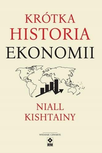 

Krótka Historia Ekonomii Wyd. 2023 Niall Kishtai..
