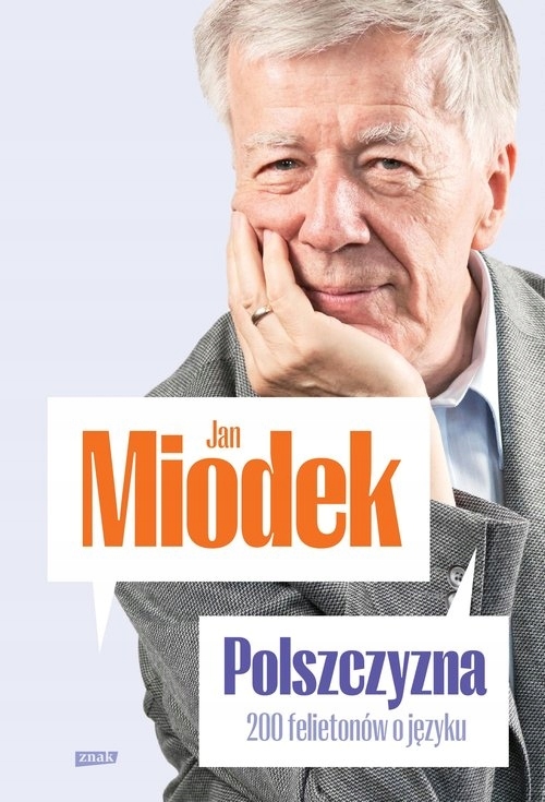 

Polszczyzna. 200 felietonów o języku