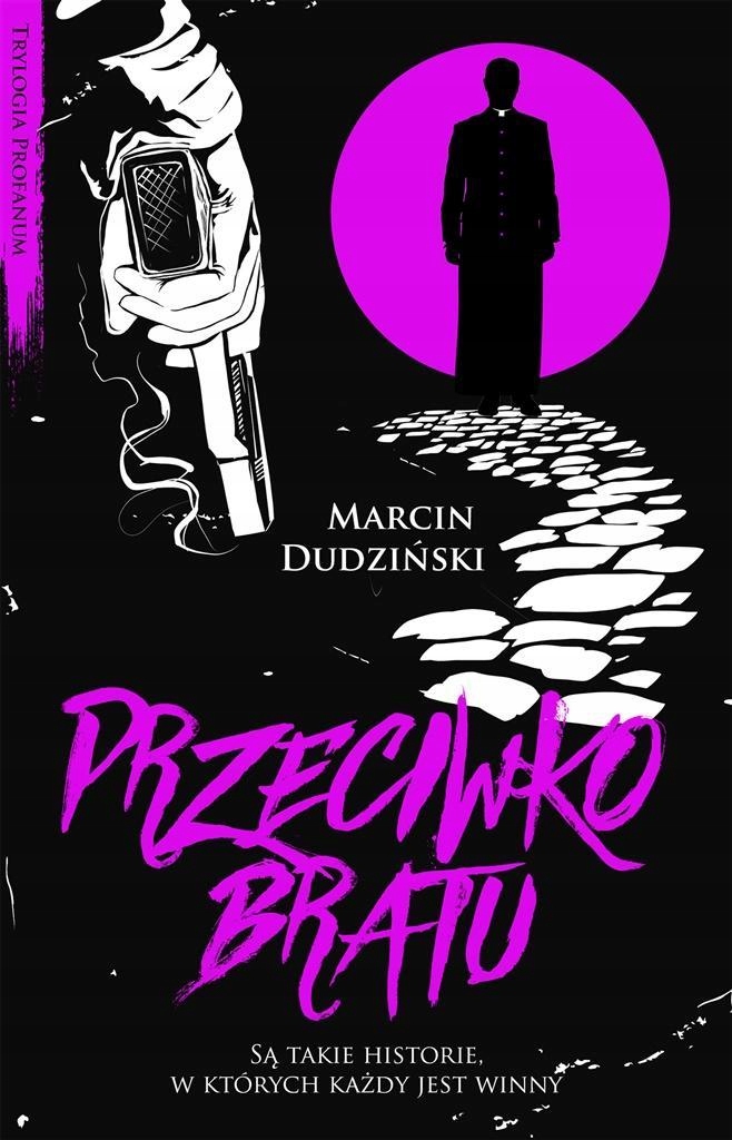 Przeciwko Bratu, Marcin Dudziński-Zdjęcie-0