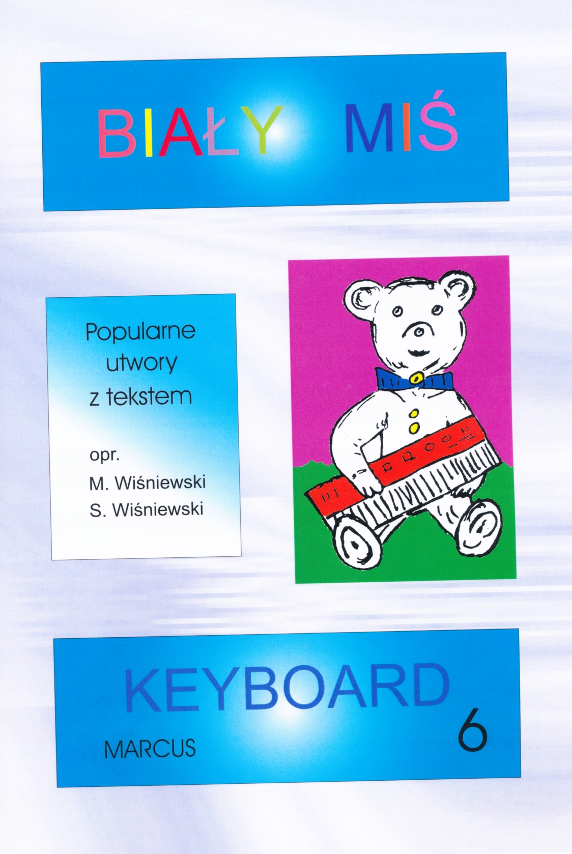 NUTY NA KEYBOARD: Biały miś 6 | WIŚNIEWSKI | popularne piosenki