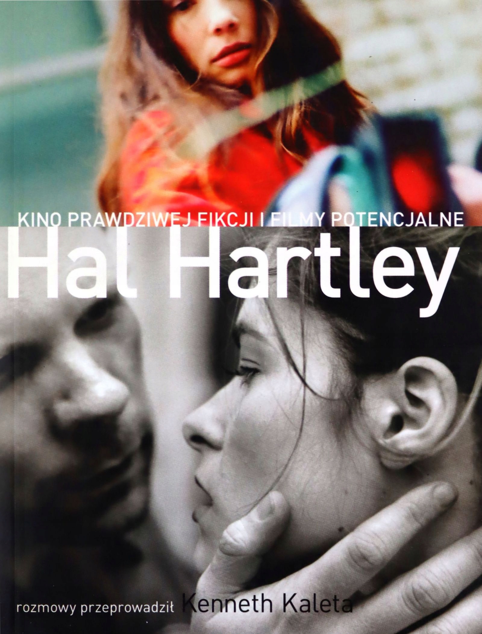 Hal Hartley Kino Prawdziwej Fikcji I Filmy Potencj